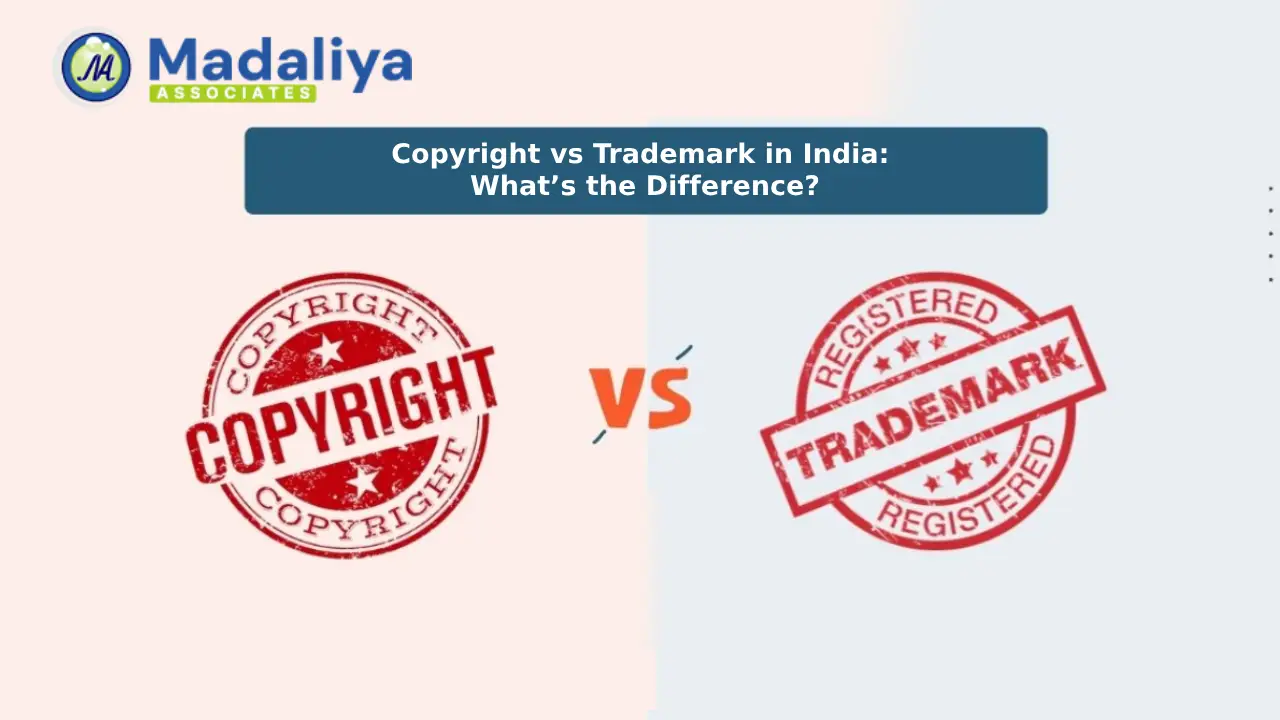Copyright vs Trademark in India: What’s the Difference? Copyright vs Trademark in India: What’s the Difference?